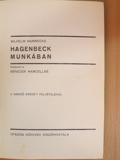 Wilhelm Munnecke - Hagenbeck munkában [antikvár]