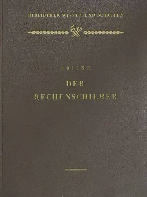 Ingenieur H. W. Fricke - Der Rechenschieber [antikvár]