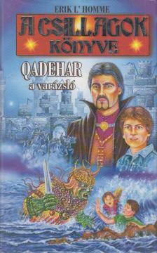 Erik L'Homme - Qadehar, a varázsló [antikvár]