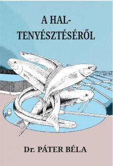 Dr. Páter Béla - A haltenyésztésről