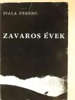 Fiala Ferenc - Zavaros évek [antikvár]