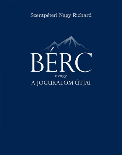 Szentpéteri Nagy Richard - Bérc [eKönyv: epub, mobi]