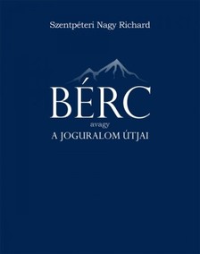 Szentpéteri Nagy Richard - Bérc [eKönyv: epub, mobi]