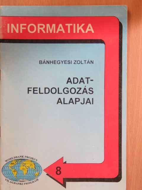 Bánhegyesi Zoltán - Adatfeldolgozás alapjai [antikvár]