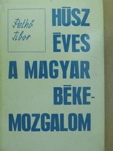 Pethő Tibor - Húsz éves a magyar békemozgalom [antikvár]