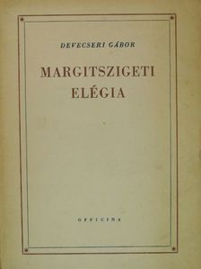 Devecseri Gábor - Margitszigeti elégia [antikvár]