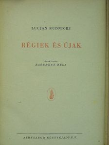 Lucjan Rudnicki - Régiek és újak [antikvár]