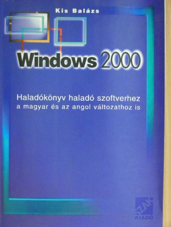 Kis Balázs - Windows 2000 [antikvár]