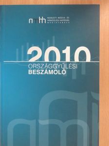 Országgyűlési beszámoló az Országos Rádió és Televízió Testület és az NMHH Médiatanács 2010. évi tevékenységéről [antikvár]