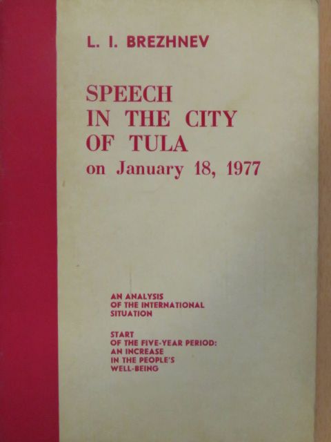 L. I. Brezhnev - Speech in the city of Tula on January 18, 1977 [antikvár]