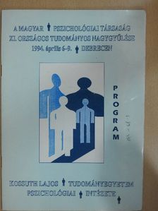 A Magyar Pszichológiai Társaság XI. Országos Tudományos Nagygyűlése 1994. április 6-9. Debrecen [antikvár]
