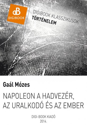 GAÁL MÓZES - Napóleon a hadvezér [eKönyv: epub, mobi]