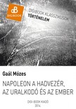 GAÁL MÓZES - Napóleon a hadvezér [eKönyv: epub, mobi]