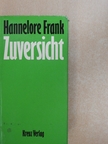 Hannelore Frank - Zuversicht [antikvár]