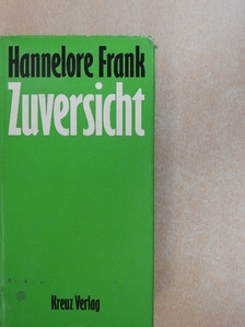 Hannelore Frank - Zuversicht [antikvár]