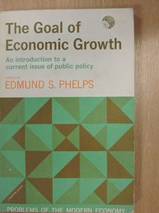 Francis M. Bator - The Goal of Economic Growth [antikvár]