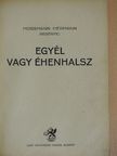 Hossmann Hermann - Egyél vagy éhenhalsz [antikvár]