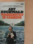 Art Buchwald - Washington is Leaking [antikvár]