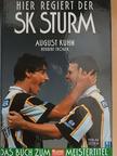 August Kuhn - Hier Regiert der SK Sturm [antikvár]