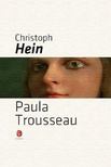 Hein, Christoph - Paula Trousseau [antikvár]