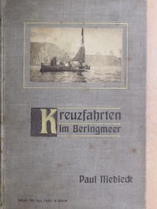Paul Niedieck - Kreuzfahrten im Beringmeer (gótbetűs) [antikvár]