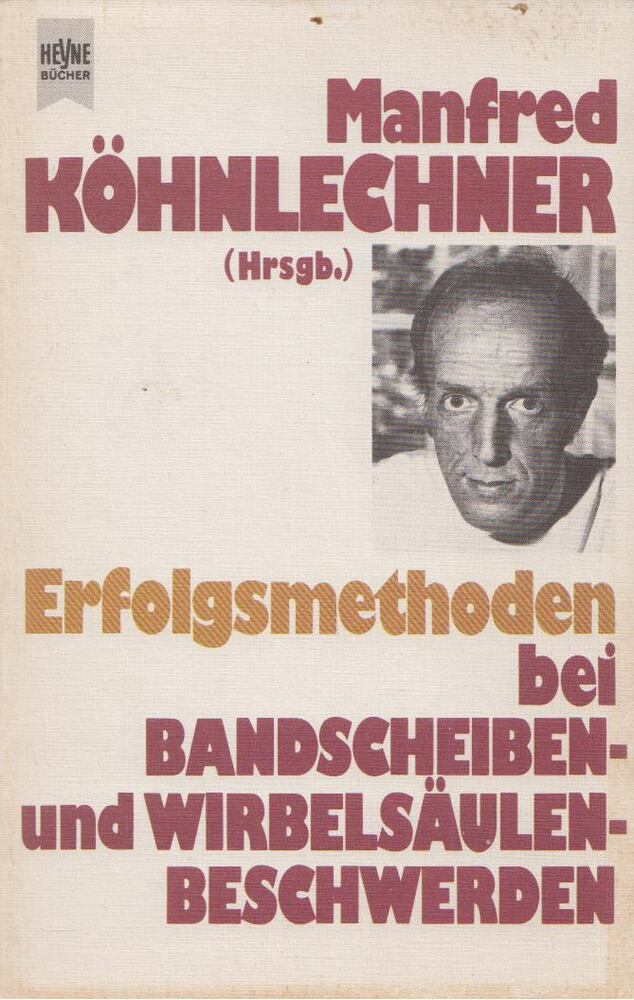 Köhnlechner, Manfred - Erfolgsmethoden bei Bandscheiben- und Wirbelsäulen- Beschwerden [antikvár]