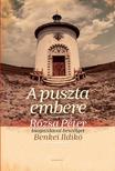 Benkei Ildikó - A puszta embere  Rózsa Péter