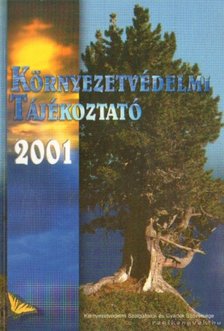 Székey Anna (szerk.) - Környezetvédelmi tájékoztató 2001 [antikvár]