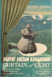 KERTÉSZ SÁNDOR - Déryné voltam Kanadában / Curtain at Eight [antikvár]