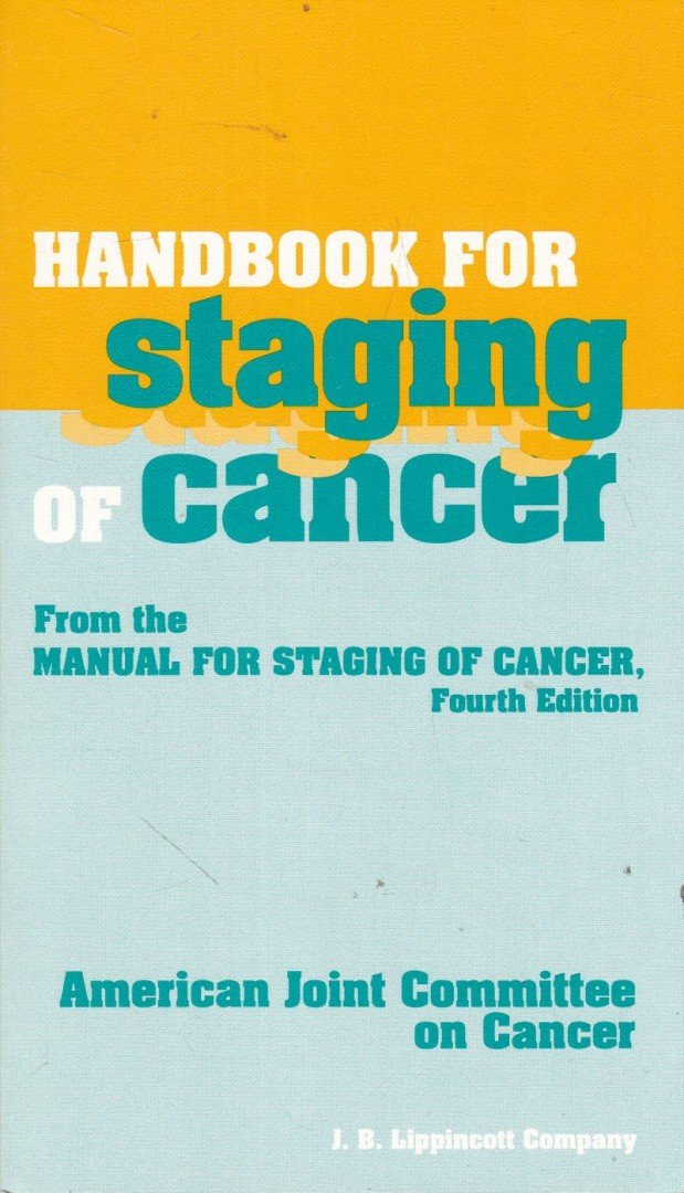 Oliver H. Beahrs, Donald Earl Henson, Robert V. P. Hutter, B. J. Kennedy - Handbook for Staging of Cancer [antikvár]