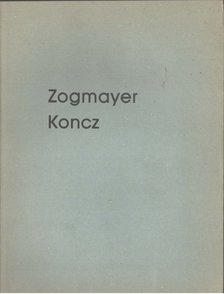 Zogmayer - Koncz [antikvár]