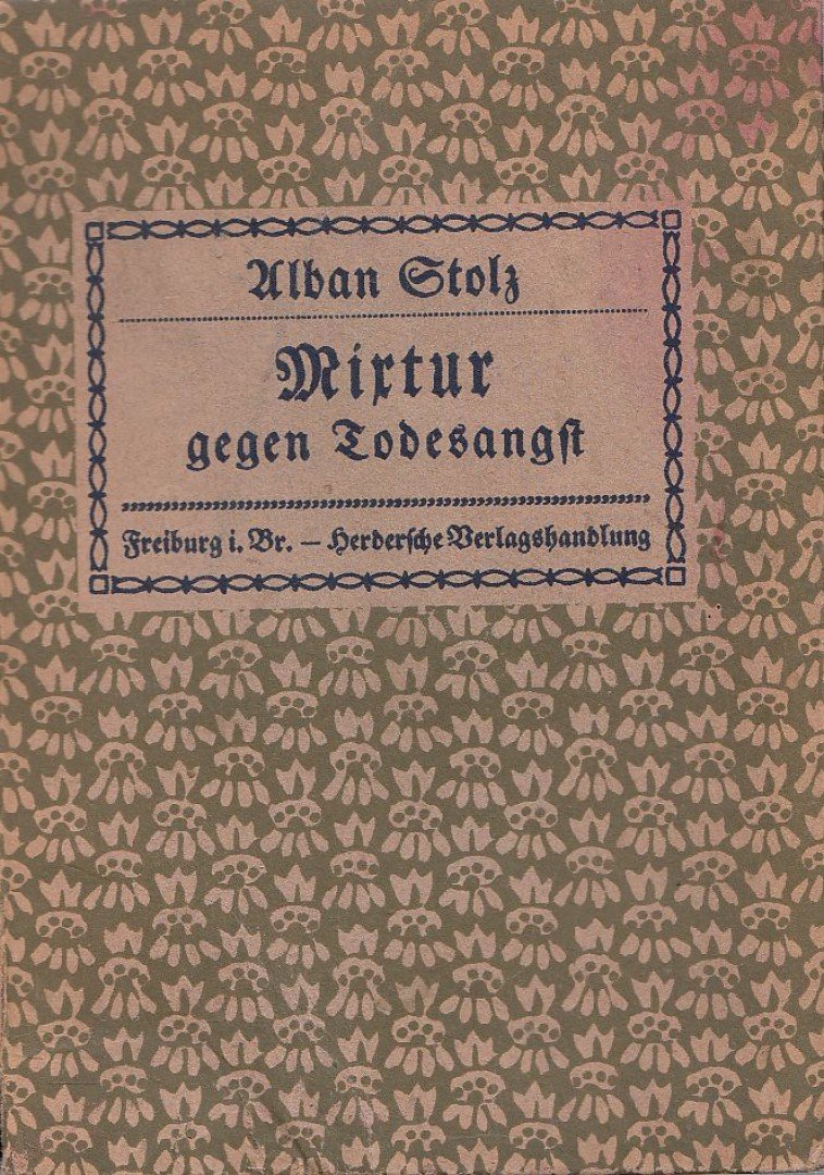 Stolz, Alban - Mirtur gegen Todesangst [antikvár]