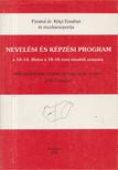 Fürstné Dr. Kólyi Erzsébet - Nevelési és képzési program a 10-14, illetve a 10-16 éves tanulók számára [antikvár]