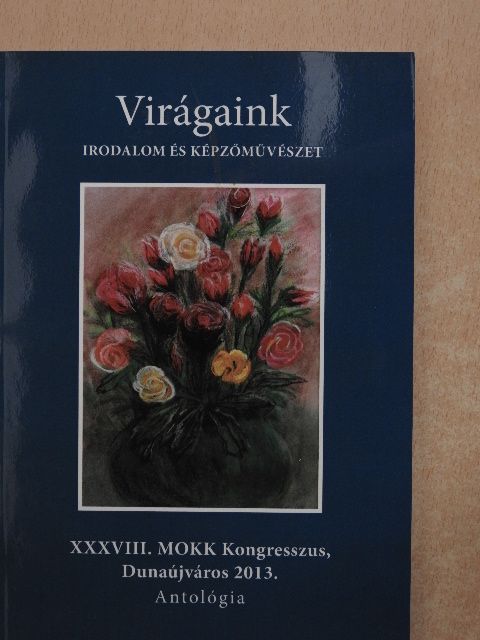 Dr. Boga Bálint - Virágaink - Irodalom és képzőművészet [antikvár]