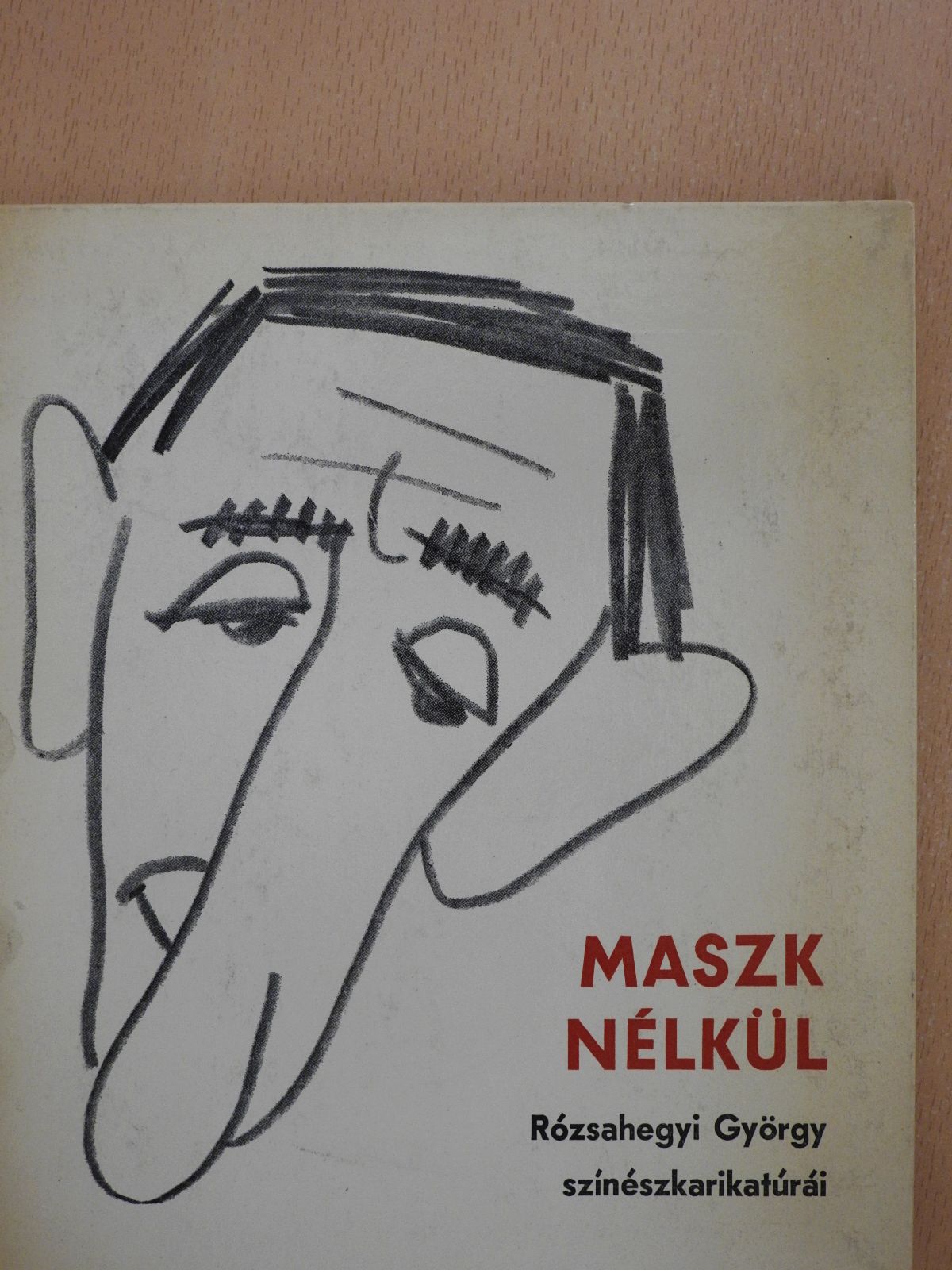Rózsahegyi György - Maszk nélkül (dedikált példány) [antikvár]