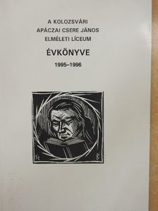 Balogh Béla - A Kolozsvári Apáczai Csere János Elméleti Líceum Évkönyve 1995-1996 [antikvár]