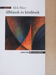 Elek Tibor - Állítások és kérdések [antikvár]