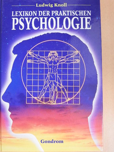 Ludwig Knoll - Lexikon der praktischen Psychologie [antikvár]