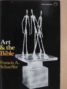 Francis A. Schaeffer - Art & the Bible [antikvár]
