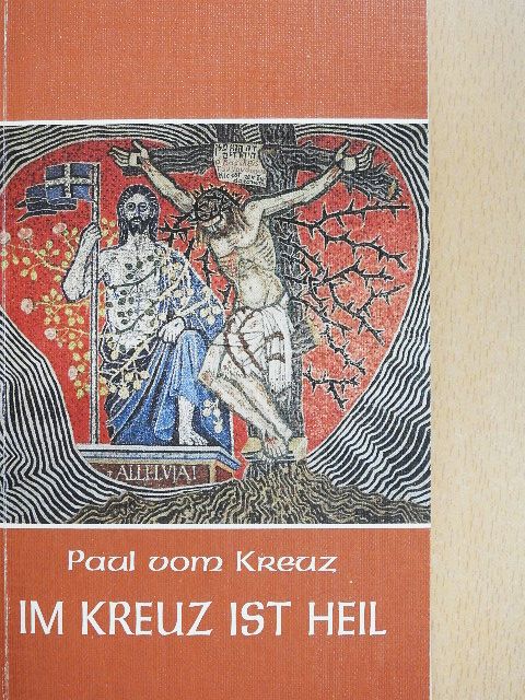 Paul vom Kreuz - Im Kreuz ist Heil [antikvár]