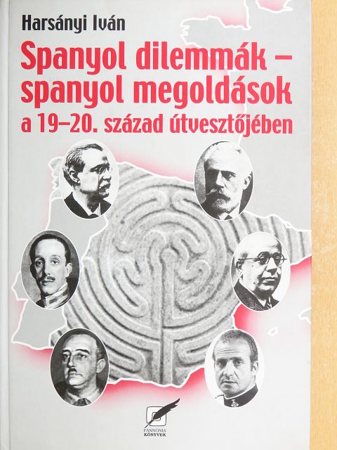 Harsányi Iván - Spanyol dilemmák - spanyol megoldások [antikvár]