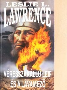 Leslie L. Lawrence - Véresszakállú Leif és a lávamező [antikvár]