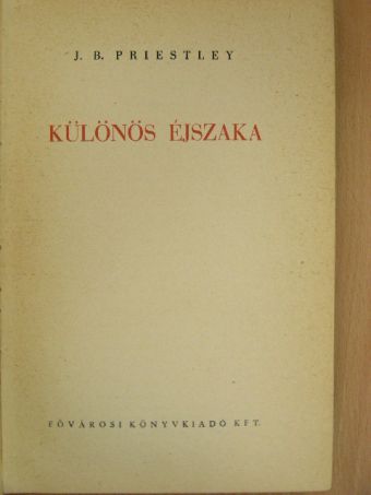 J. B. Priestley - Különös éjszaka [antikvár]