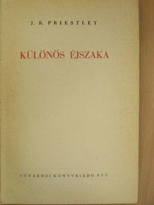 J. B. Priestley - Különös éjszaka [antikvár]
