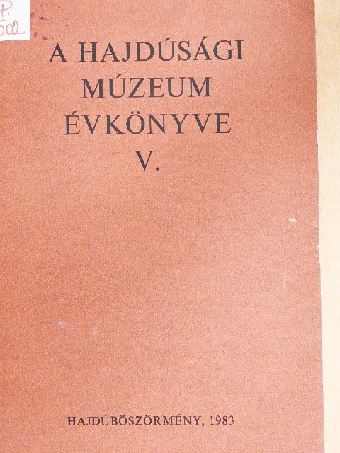Bársony István - A Hajdúsági Múzeum évkönyve V. [antikvár]