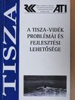 Dr. Csatári Bálint - A Tisza-vidék problémái és fejlesztési lehetősége [antikvár]