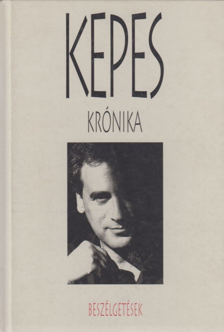 Kepes András - Kepes krónika - Beszélgetések [antikvár]