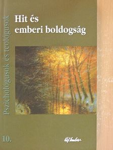 Bánlaky Éva - Hit és emberi boldogság [antikvár]