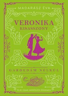 Madarász Éva - Veronika kisasszony [eKönyv: epub, mobi]