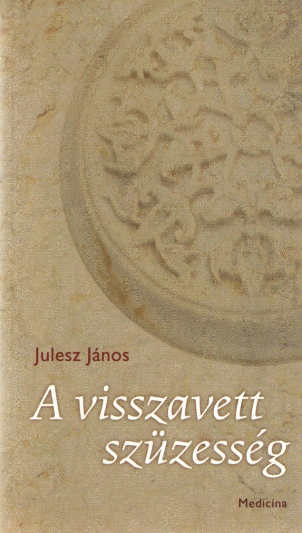 Julesz János - A visszavett szüzesség [antikvár]
